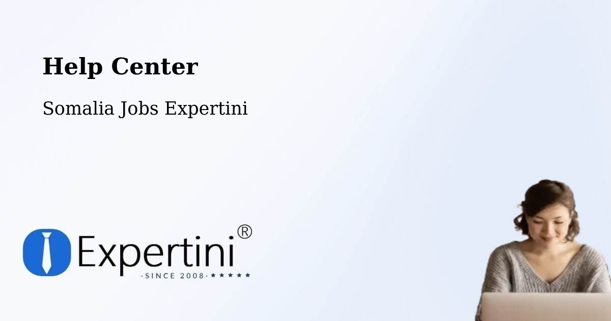 Help Center – Oodweyne - Somalia Jobs Expertini